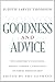 Goodness and Advice (The University Center for Human Values Series)