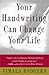 Your Handwriting Can Change Your Life