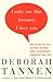 I Only Say This Because I Love You by Deborah Tannen