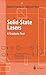 Solid-State Lasers: A Graduate Text (Advanced Texts in Physics)