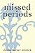 Missed Periods by Denise Horner Mitnick