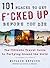 101 Places to Get F*cked Up Before You Die: The Ultimate Travel Guide to Partying Around the World