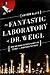 The Fantastic Laboratory of Dr. Weigl: How Two Brave Scientists Battled Typhus and Sabotaged the Nazis