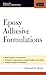 Epoxy Adhesive Formulations (McGraw-Hill Chemical Engineering)