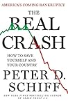 The Real Crash: America's Coming Bankruptcy: How to Save Yourself and Your Country