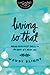 Living 'So That': Making Faith-Filled Choices in the Midst of a Messy Life (InScribed Collection)