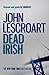 Dead Irish (Dismas Hardy series, book 1): A captivating crime thriller
