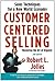Customer Centered Selling: Eight Steps To Success From The Worlds Best Sales Force