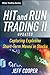 Hit and Run Trading II: Capturing Explosive Short-Term Moves in Stocks (Wiley Trading Book 36)