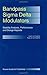 Bandpass Sigma Delta Modulators: Stability Analysis, Performance and Design Aspects