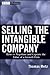 Selling the Intangible Company: How to Negotiate and Capture the Value of a Growth Firm (Wiley Finance Book 469)