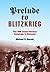 Prelude to Blitzkrieg: The 1916 Austro-German Campaign in Romania (Twentieth-Century Battles)