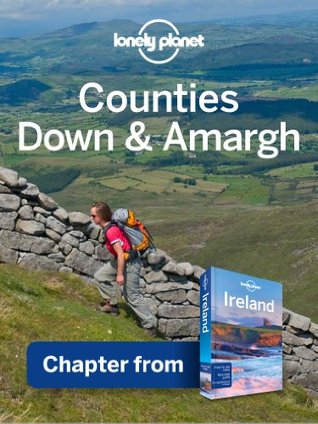 Lonely Planet Counties Down & Armagh: Chapter from Ireland Travel Guide (Country Travel Guide)