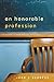 An Honorable Profession by John L'Heureux