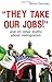 They Take Our Jobs! by Aviva Chomsky They Take Our Jobs! by Aviva Chomsky