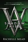 Shadow Kiss by Richelle Mead