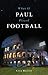 What If Paul Played Football? by Cole Regitz