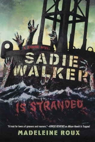 Sadie Walker Is Stranded: A Zombie Novel