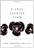 A Love Greater Than Death by Dori Powledge Phillips