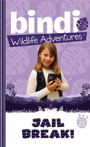 Jailbreak! (Bindi Wildlife Adventures, #13)