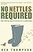 No Nettles Required by Ken Thompson