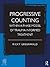 Progressive Counting Within a Phase Model of Trauma-Informed Treatment