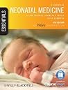 Essential Neonatal Medicine (Essentials) Essential Neonatal Medicine (Essentials)