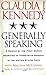 Generally Speaking: A Memoir by the First Woman Promoted to Three-Star General in the United States Army