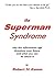 The Superman Syndrome