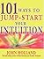 101 Ways to Jump-Start Your Intuition by John Holland