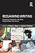 Reclaiming Writing: Composi...