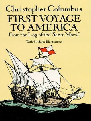 First Voyage to America: From the Log of the "Santa Maria"