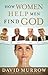 How Women Help Men Find God