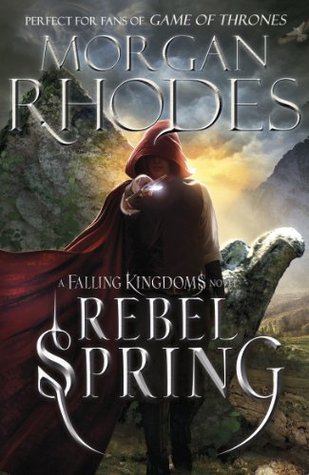 Rebel Spring (Falling Kingdoms, #2)
