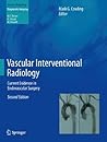 Vascular Interventional Radiology: Current Evidence in Endovascular Surgery (Medical Radiology)