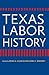 Texas Labor History