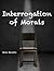 Interrogation of Morals (Discussion of Morals)