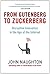 From Gutenberg to Zuckerberg: Disruptive Innovation in the Age of the Internet: Disruptive Innovation in the Age of the Internet