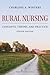 Rural Nursing: Concepts, Th...