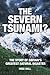 The Severn Tsunami? by Mike Hall