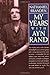 My Years with Ayn Rand by Nathaniel Branden My Years with Ayn Rand by Nathaniel Branden