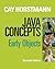 Java Concepts: Early Objects