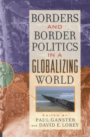 Borders and Border Politics in a Globalizing World (The World Beat Series Book 5)