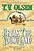 Break the Young Land