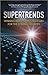 Supertrends: Winning Investment Strategies for the Coming Decades