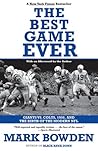Book cover for The Best Game Ever: Giants vs. Colts, 1958, and the Birth of the Modern NFL