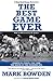 The Best Game Ever: Giants vs. Colts, 1958, and the Birth of the Modern NFL