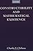 Constructibility and Mathematical Existence by Charles S. Chihara