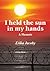 I held the sun in my hands:...