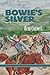 Bowie's Silver by Kent Conwell